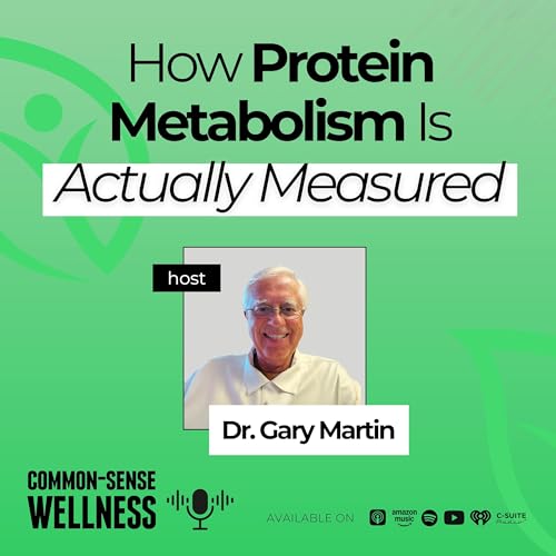 Episode 06: How Protein Metabolism Is Actually Measured
