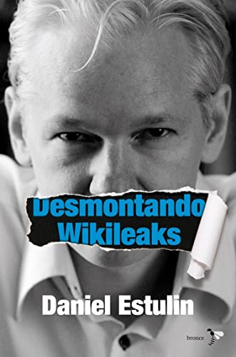 Desmontando Wikileaks (Bronce)