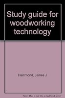 Study guide for woodworking technology 0873450183 Book Cover