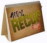 Collection: 100% EXCELLENT 100% Récup: Bric à brac de bricos rigolos !