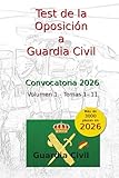 Test de la Oposición a Guardia Civil: Volumen 1 - Temas 1 al 11