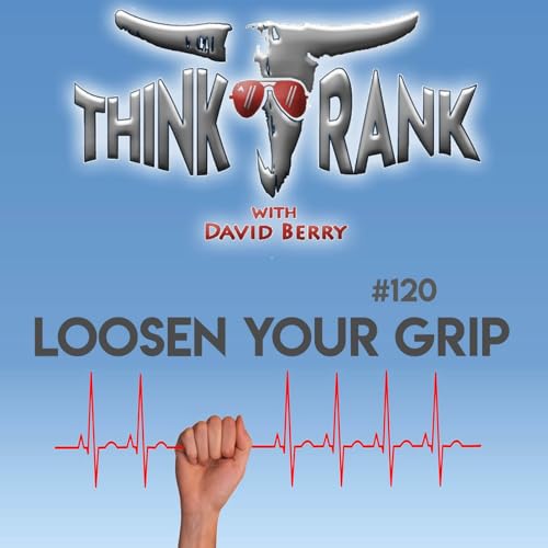 120 - Loosen Your Grip