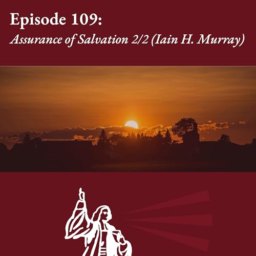 Assurance of Salvation (2/2): Iain H. Murray