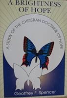 A Brightness of Hope: A Study of the Christian Doctrine of Hope 0830907254 Book Cover