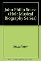 John Philip Sousa (Holt Musical Biography Series) B0007DLJ5K Book Cover
