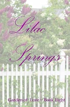 Lilac Springs (Garden of Love) (Volume 8)
