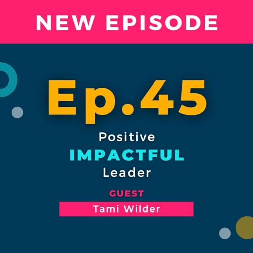 Page de couverture de Postive Impactful Leader: Tami Wilder