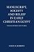 Manuscript, Society and Belief in early Christian Egypt (The Schweich lectures of the British Academy ; 1977)