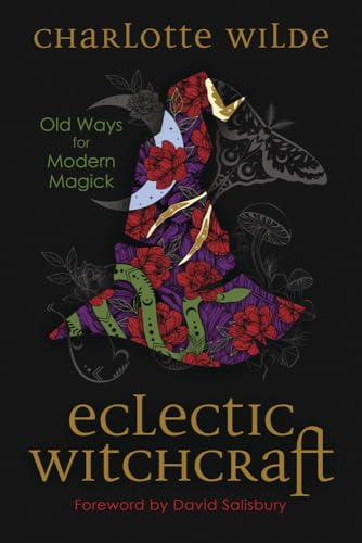 Buy Eclectic Witchcraft: Old Ways for Modern Magick — BookShops.in