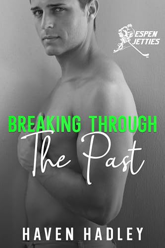 Breaking Through the Past (Espen Jetties Book 3)