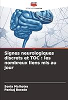 Signes neurologiques discrets et TOC: les nombreux liens mis au jour 6202364963 Book Cover