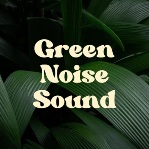 Play Green Noise Sound by Soft Green Noise on Amazon Music