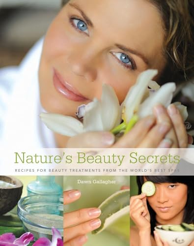 Nature's Beauty Secrets: Recipes for...