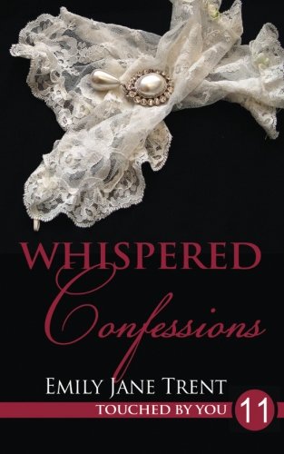 Whispered Confessions (Touched By You)