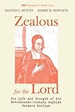  Zealous for the Lord: The Life and Thought of the Seventeenth-Century Baptist Hanserd Knollys (Monographs in Baptist History Book 0) (English Edition)
