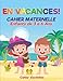 EN VACANCES ! Cahier Maternelle Enfants de 3 à 6 Ans: Cahier d'activités de l'été - Plus de 200 activités et jeux éducatifs pour apprendre en s'amusant (French Edition)