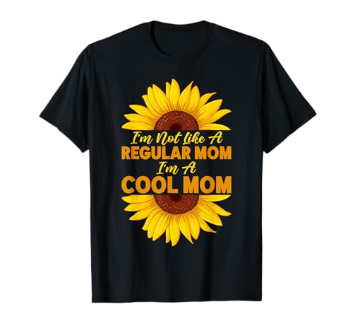 I'm Not Like A Regular Mom I'm A Cool Mom �Ђ܂��̐e T�V���c
