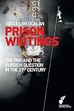  Prison Writings: The PKK and the Kurdish Question in the 21st Century