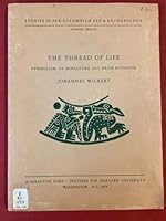 The Thread of Life, Symbolism of Miniature Art from Ecuador B000XDZFOU Book Cover