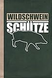 Wildschwein Schütze: Notizbuch Jagdtagebuch Jagd Logbuch Jungjäger (Jagdbedarf, Band 1)