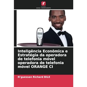 Capa do livro Inteligência Econômica e Estratégia da operadora de telefonia móvel operadora de telefonia móvel ORANGE CI