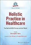Holistic Practice in Healthcare: The Burford NDU Person-centred Model