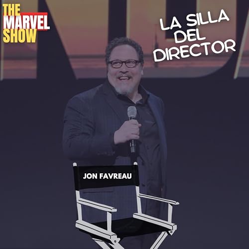 La Silla del Director - Jon Favreau