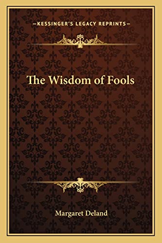 The Wisdom of Fools