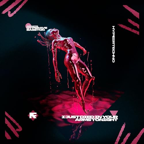 (I JUST) DIED IN YOUR ARMS TONIGHT (HYPERTECHNO)