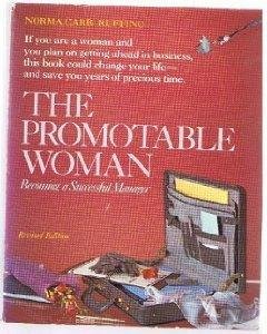 Paperback The promotable woman: Becoming a successful manager Book