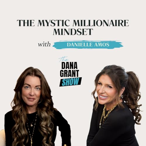 『The Mystic Millionaire Mindset with Danielle Amos』のカバーアート