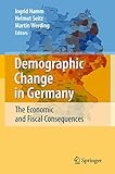 demographic change in germany: the economic and fiscal consequences