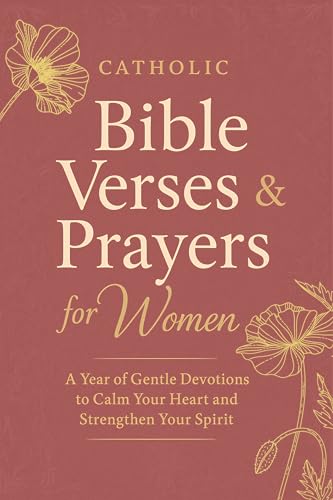 Catholic Bible Verses & Prayers for Women: 52 Life-Changing Lessons