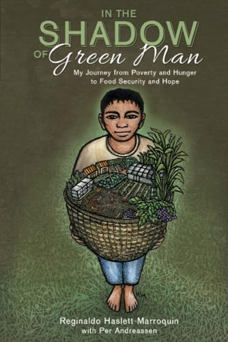 In the Shadow of Green Man: My Journey from Poverty and Hunger to Food Security and Hope