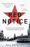  Red Notice: A True Story of Corruption, Murder and One Man’s Fight for Justice (English Edition)