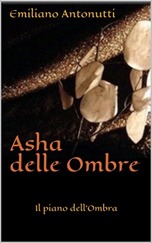 Asha delle ombre: viaggio nel piano oscuro