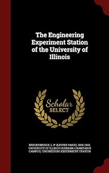 Hardcover The Engineering Experiment Station of the University of Illinois Book