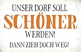 neu & original verpackt NWFS Spruch Unser Dorf soll schöner Werden Blechschild Metallschild Schild Metal Tin Sign gewölbt lackiert 20 x 30 cm