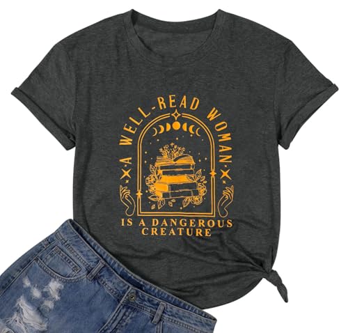 Book Lover Shirts for Women A Well Read Women is A Dangerous Creature T-Shirts for Librarian Readers...
