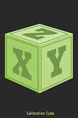 XYZ Calibration Cube: This Composition Book, Sketchbook, Notebook, Journal, Planner or Construction Book | Size 6 x 9 is perfect for all Developers, ... Designers, Programmers and 3D-Printing Fans!