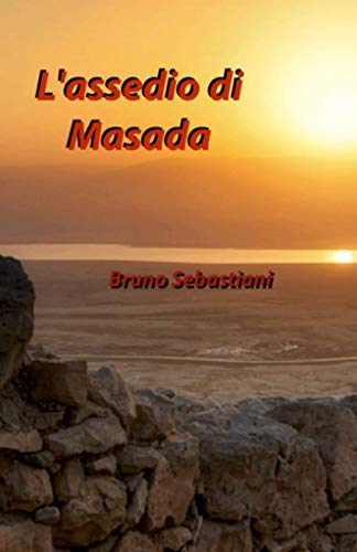  L\'ASSEDIO DI MASADA