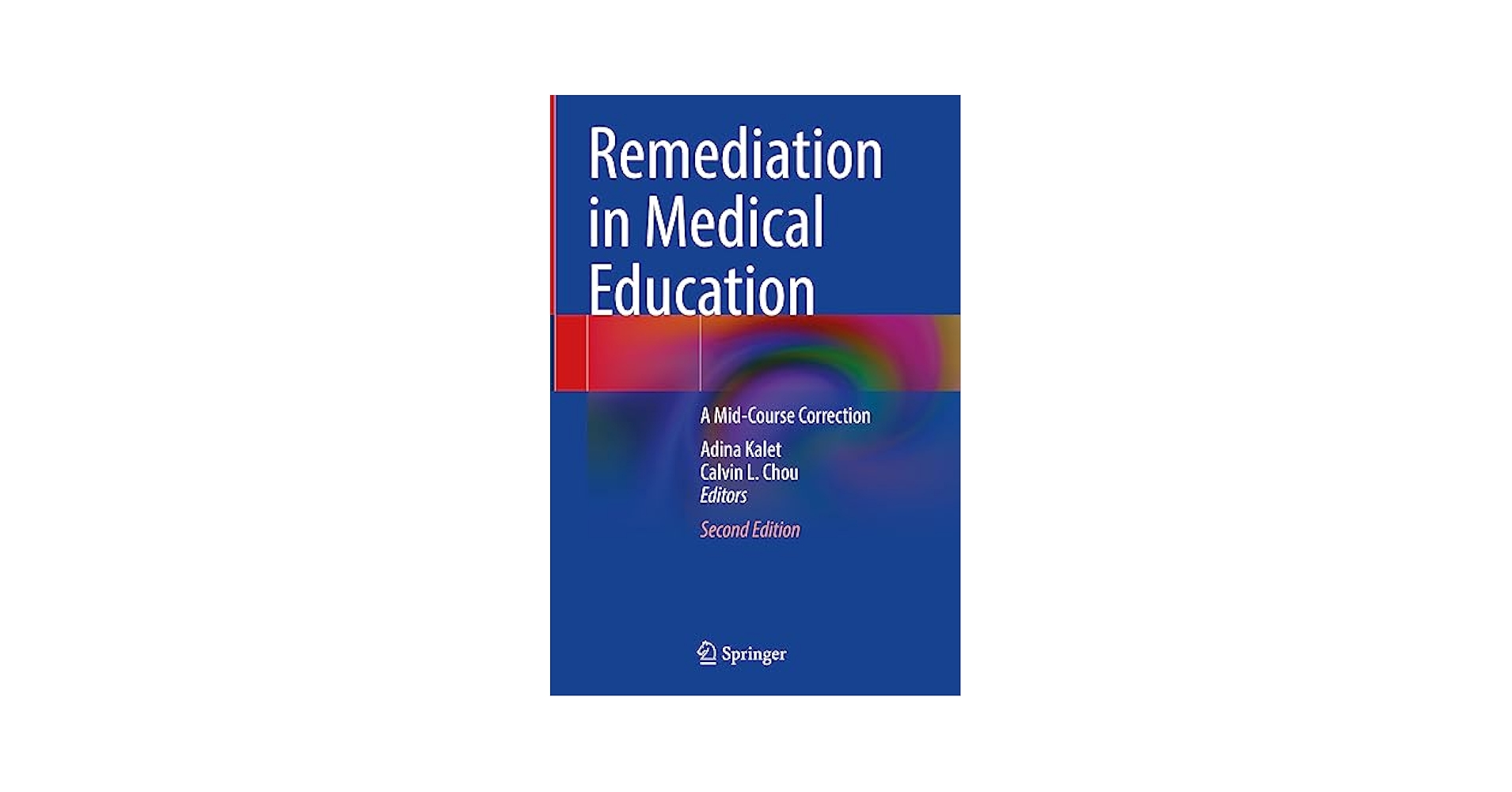Remediation in Medical Education: A Mid-Course Correction