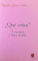 Qué coños?: 5 cuentos y una charla 8485708377 Book Cover