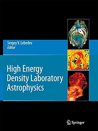 High Energy Density Laboratory Astrophysics 2007th Edition-Wow! eBook