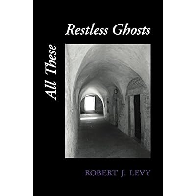 All These Restless Ghosts
