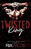 Twisted King: A Dark Mafia Romance: Twisted City Duet - Book 2
