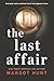 The Last Affair: A Gripping Domestic Suspense Novel and Psychological Thriller