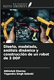 Diseño, modelado, análisis dinámico y construcción de un robot de 3 DOF