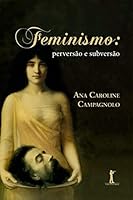 Feminismo: Perversão e Subversão 8595070547 Book Cover