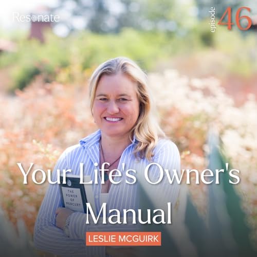 46. Your Life&rsquo;s Owner&rsquo;s Manual with Leslie McGuirk copertina